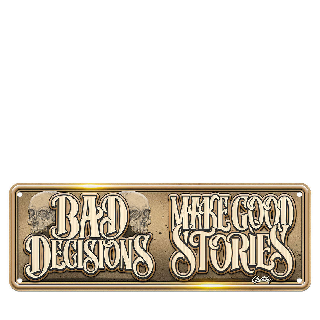 Geltchy | BAD DECISIONS Skull Man Cave Aussie Number Plate Sign