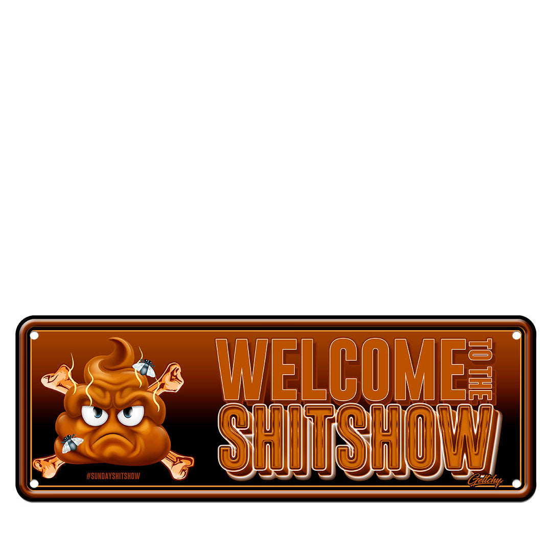 Welcome To The SHITSHOW Number Plate Man Cave Sign
