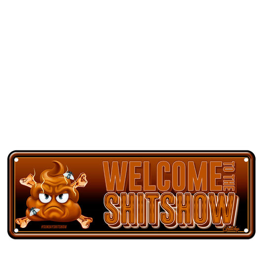 Welcome To The SHITSHOW Number Plate Man Cave Sign