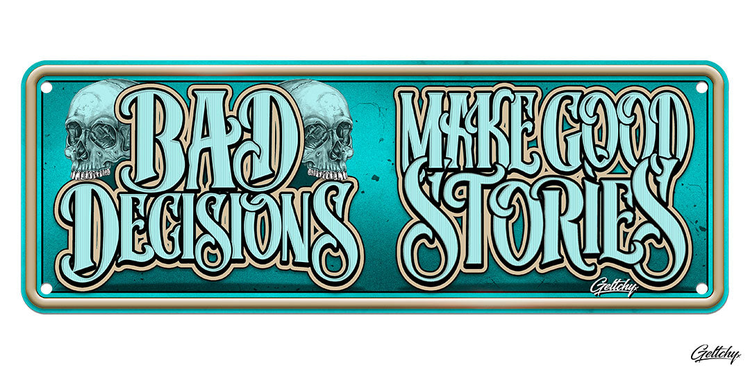 Geltchy | BAD DECISIONS MAKE GOOD STORIES Skull Number Plate in a Striking Teal Blue Combination