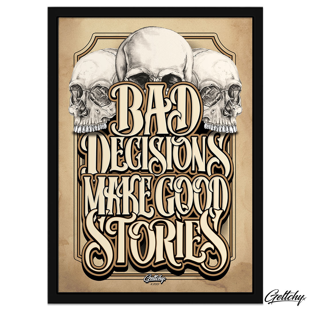 Geltchy | BAD DECISIONS MAKE GOOD STORIES Skull Vintage A3 / A2 Framed Poster Prints Man Cave Illustrated Poster Lettering Rock Poster
