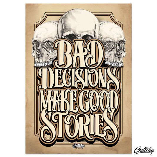 Geltchy | BAD DECISIONS MAKE GOOD STORIES Skull Vintage A2 Poster Prints Man Cave Illustrated Poster Lettering Rock Poster