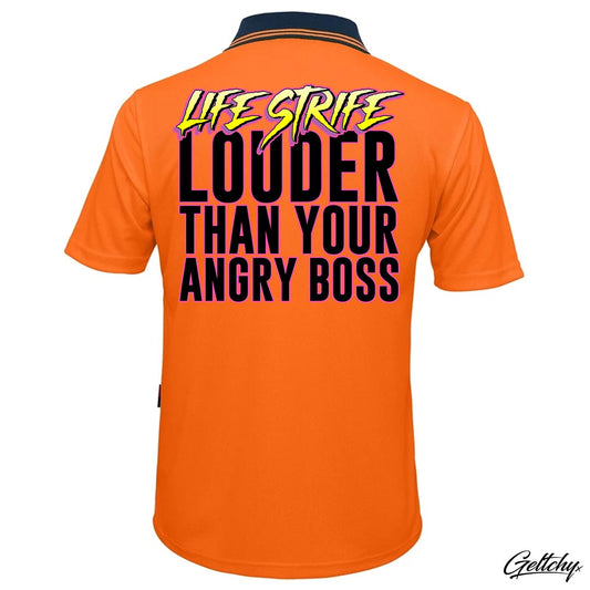 LIFE STRIFE - LOUDER THAN YOUR ANGRY BOSS Work Shirt Mens Orange Hi Vis Polo Short Sleeve Shirt