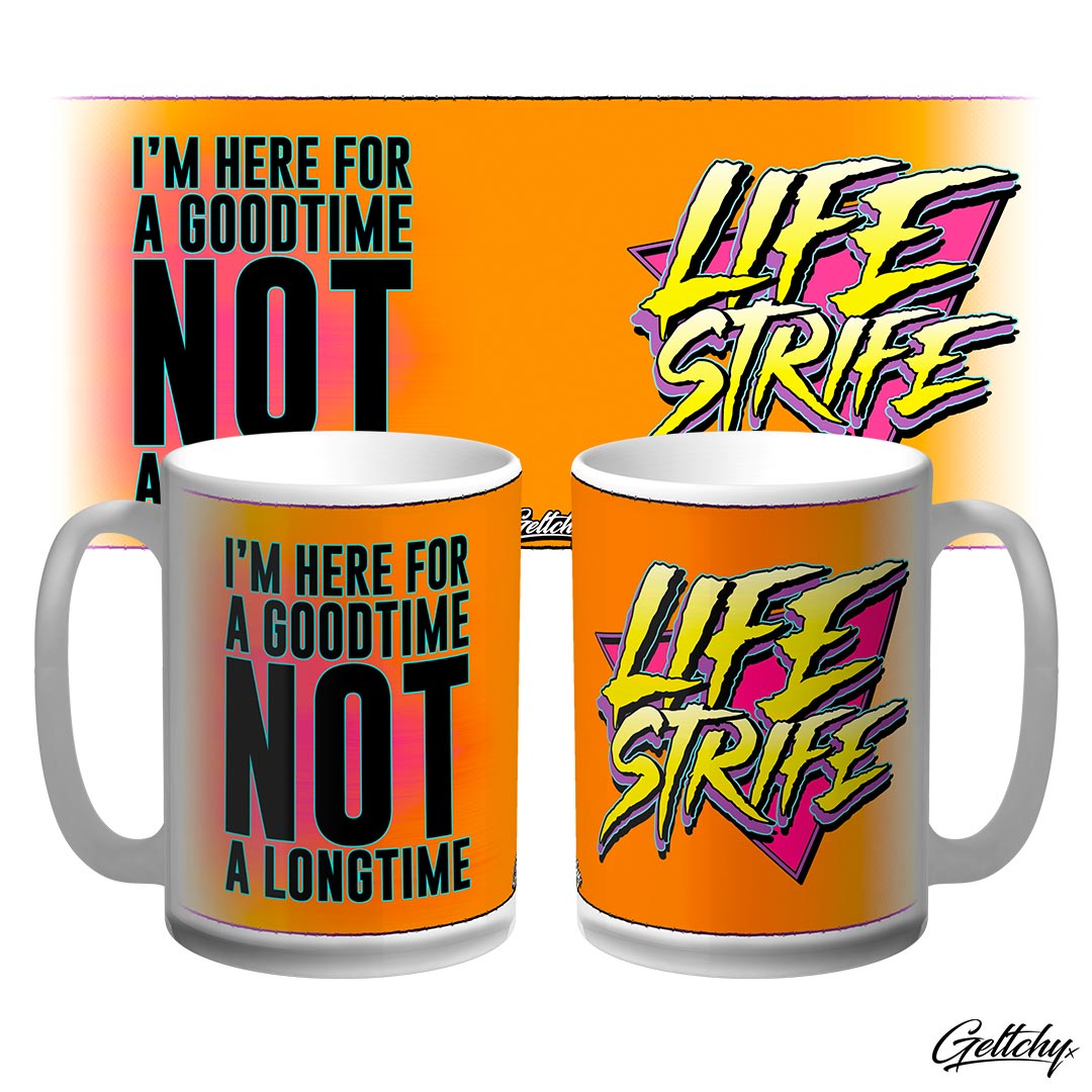 LIFE STRIFE | I'm Here For A Goodtime Not A Longtime Large 15oz Hi-Vis Orange Novelty Coffee Mug – Your Daily Dose of Aussie Humour