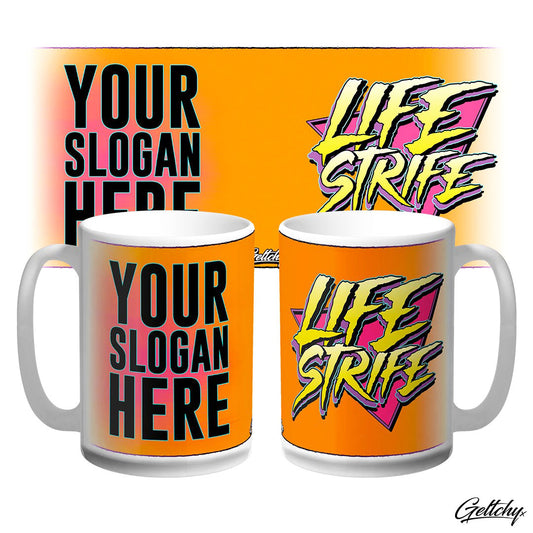 LIFE STRIFE | Kickstart your day with a dose of humour and individuality with our LIFE STRIFE Custom Slogan Large 15oz Novelty Coffee Mug