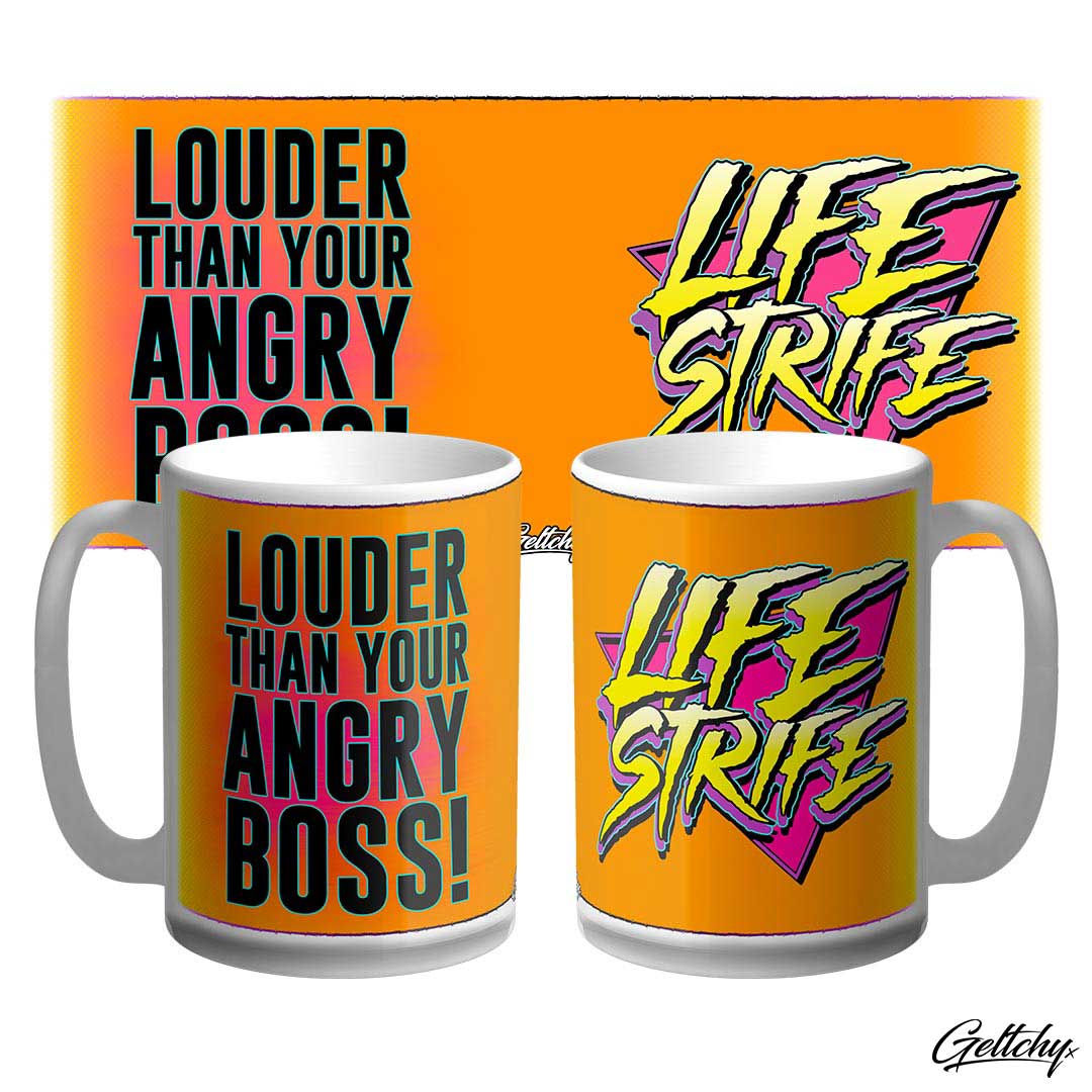 LIFE STRIFE | Louder Than Your ANGRY BOSS Large 15oz Hi-Vis Orange Novelty Coffee Mug