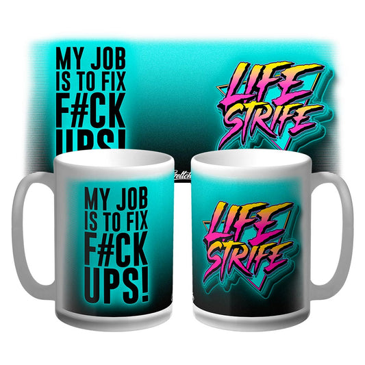 LIFE STRIFE My Job Is To Fix F#ck Ups 15oz novelty coffee mug - Australian made tradie gift for mechanics and workshop humour
