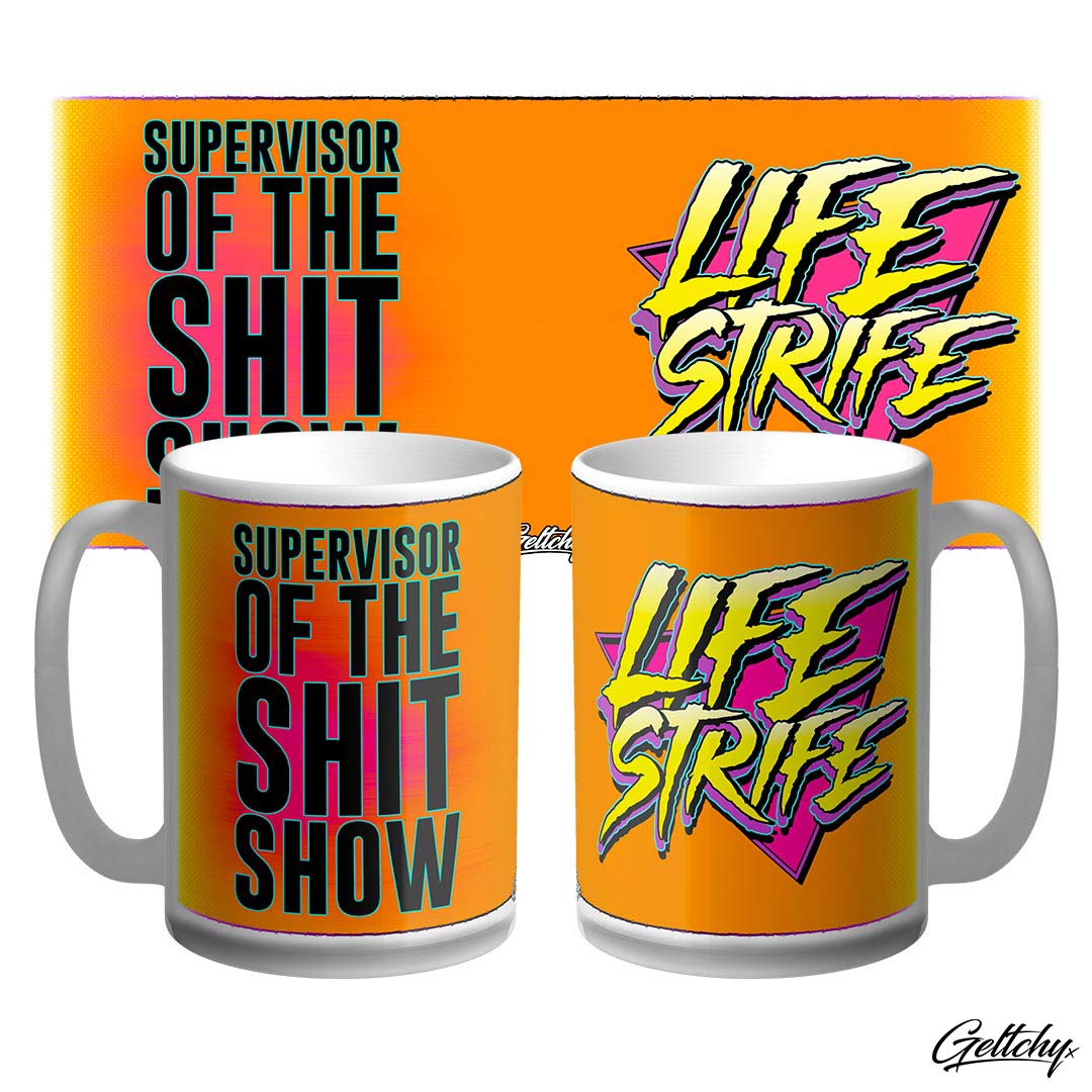 LIFE STRIFE | SUPERVISOR OF THE SHIT SHOW Large 15oz Hi-Vis Orange Novelty Coffee Mug