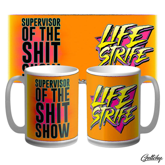 LIFE STRIFE | SUPERVISOR OF THE SHIT SHOW Large 15oz Hi-Vis Orange Novelty Coffee Mug