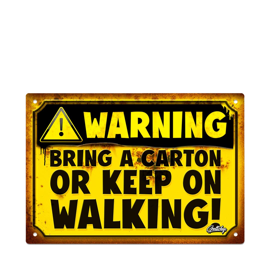 Funny Man Cave Sign Australia, Bring a Carton or Keep Walking tin sign for shed, bar, garage or pub wall décor.