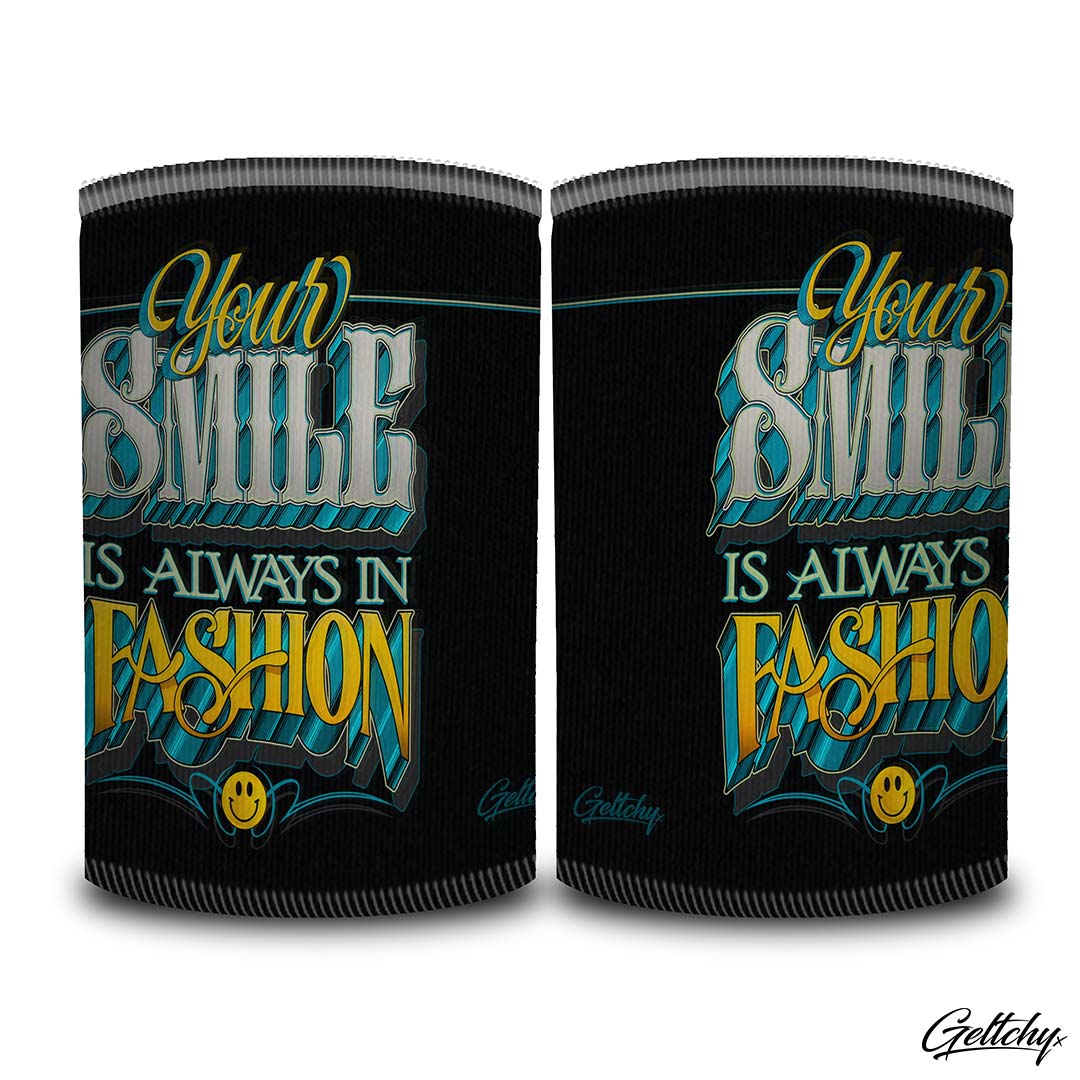 Geltchy | Stubby Cooler YOUR SMILE Is Always In Fashion Australian Old School Typography Lettering Illustrated Positive Message Gift