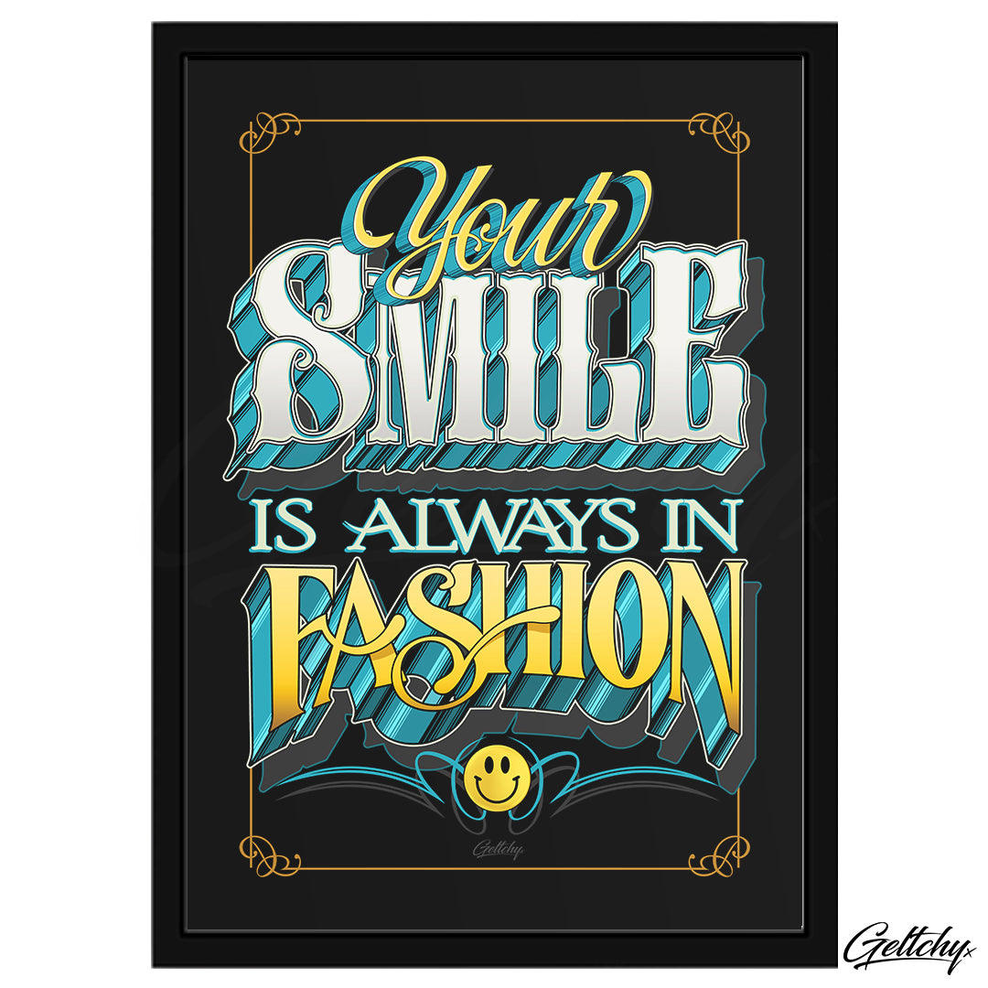 Geltchy | YOUR SMILE IS ALWAYS IN FASHION Old School Vintage Inspired Typography Lettering Framed Poster Print